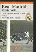 Real Madrid : Centenario (biblioteca De Madrid, Band 6)