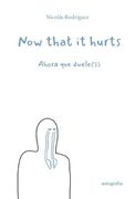 Now That it Hurts
