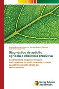 Diagnóstico de Aptidão Agrícola e Eficiência Produtiva