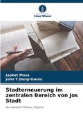 Stadterneuerung im zentralen Bereich von Jos Stadt (en Alemán)