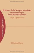 EL BOOM DE LA LENGUA ESPAÑOLA (ESTUDIOS CRÍTICOS DE LITERATURA)
