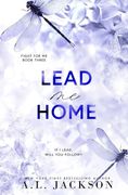 Lead me Home: Alternate Cover (Fight for me) (en Inglés)