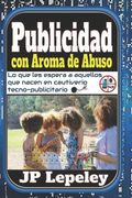 Publicidad con Aroma de Abuso: Lo que les Espera a Aquellos que Nacen en Cautiverio Tecno-Publicitario