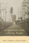 The Spiritual Lives of Dying People (en Inglés)