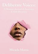 Deliberate Voices: A Woman'S Journal of Awareness & Self-Discovery (en Inglés)