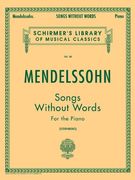 Mendelssohn: Songs Without Words for the Piano (Schirmer's Library of Musical Classics Vol. 58) [Soft Cover ] (en Inglés)