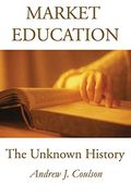 Market Education: The Unknown History (Idg's 3-d Visual) (en Inglés)