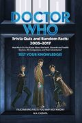 Doctor Who Trivia Quiz and Random Facts: 2005-2017 (en Inglés)