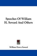speeches of william h. seward and others