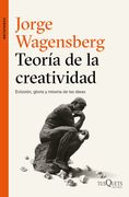 Teoría de la Creatividad: Eclosión, Gloria y Miseria de las Ideas (Metatemas)
