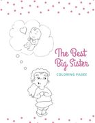 The Best Big Sister: Big sister meets newborn Sister for the first time A coloring book about new sibling in the family (en Inglés)