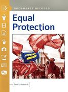 Equal Protection: Documents Decoded (Documents Decoded)