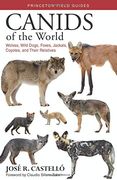 Canids of the World: Wolves, Wild Dogs, Foxes, Jackals, Coyotes, and Their Relatives (Princeton Field Guides) (en Inglés)