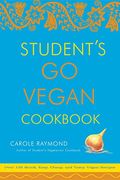 Student's go Vegan Cookbook: 125 Quick, Easy, Cheap and Tasty Vegan Recipes (en Inglés)