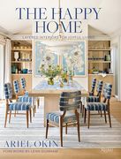 The Happy Home: Layered Interiors for Joyful Living (en Inglés)
