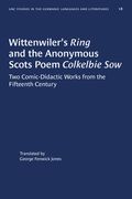 Wittenwiler's Ring and the Anonymous Scots Poem Colkelbie Sow: Two Comic-Didactic Works From the Fifteenth Century (en Inglés)