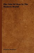 the fate of man in the modern world (en Inglés)