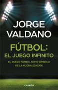 Futbol: El Juego Infinito - Valdano Jorge - CONECTA