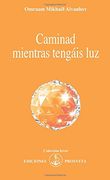 Caminad Mientras Tengáis luz