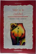 viaje a la claridad - fernando soto aparicio - panamericana pub llc