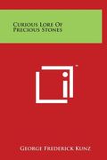 Curious Lore Of Precious Stones (en Inglés)