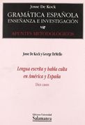 Lengua escrita y habla culta en América y España (in Spanish)