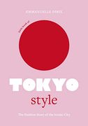 Little Book of Tokyo Style: The Fashion History of the Iconic City (Little Books of City Style, 4) (en Inglés)
