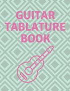 Guitar Tablature Book: Guitar Tab Book For Kids And Adults, Birthday Gift, 150pages, "8.5x11"in, Soft Cover, Matte Finish (en Inglés)