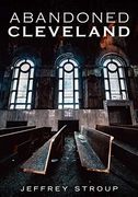 Abandoned Cleveland (en Inglés)