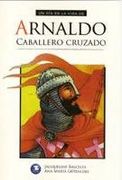 Arnaldo, Caballero Cruzado