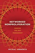 Networked Nonproliferation: Making the npt Permanent