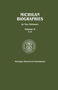 michigan biographies. in two volumes. volume ii, l-z (en Inglés)