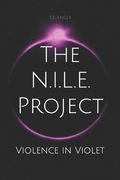 The N.I.L.E. Project: Violence in Violet (en Inglés)