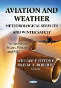 Aviation and Weather: Meteorological Services and Winter Safety (Transportation Issues, Policies and R&D)