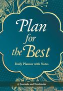 Plan for the Best - Daily Planner with Notes (en Inglés)
