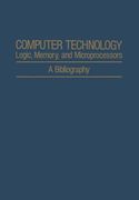 Computer Technology: Logic, Memory, and Microprocessors: A Bibliography (en Inglés)