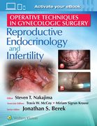 Operative Techniques in Gynecologic Surgery: Rei: Reproductive, Endocrinology and Infertility (en Inglés)