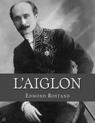 L'Aiglon: A Play in Six Acts (en Inglés)