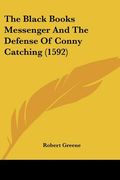 the black books messenger and the defense of conny catching (1592)