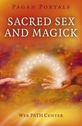 Pagan Portals - Sacred Sex and Magick (en Inglés)