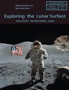 Exploring the Lunar Surface: Educator's Instructional Guide (en Inglés)