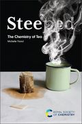Steeped: The Chemistry of Tea (en Inglés)