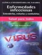 enfermedades infecciosas. entenderlas, evitarlas y combatirlas
