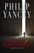 The Scandal of Forgiveness: Grace put to the Test (en Inglés)