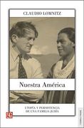 Nuestra America. Utopia y Persistencia de una Familia Judia
