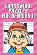 Crossword Puzzles for Seniors II: Crosswords for Seniors, Crossword Puzzle Books for Adults Crossword for Men and Women, Puzzle Books for Seniors (100 (en Inglés)