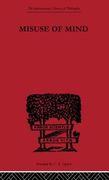 Misuse of Mind: A Study of Bergson's Attack on Intellectualism (en Inglés)