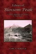Echoes of Blossom Peak: Cowboys, Horsemen, and History of Three Rivers (en Inglés)