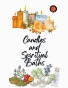 Candles and Spiritual Baths (en Inglés)