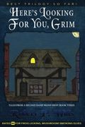 Here’s Looking For You, Grim (Tales From a Second Hand Wand Shop) (Volume 3)